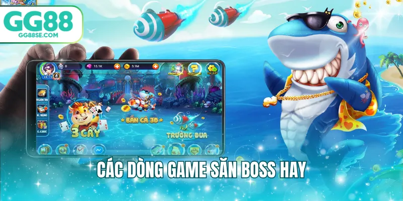 Các dòng game săn boss hay