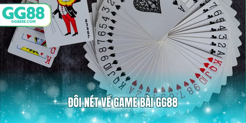 Đôi nét về game bài GG88
